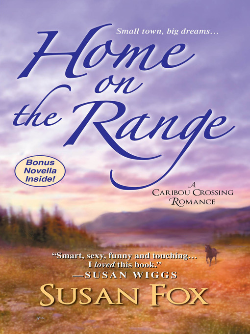 Title details for Home on the Range by Susan Fox - Available